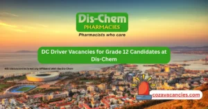 DC Driver Vacancies for Grade 12 Candidates at Dis-Chem