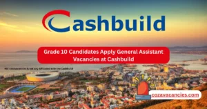 Grade 10 Candidates Apply General Assistant Vacancies at Cashbuild