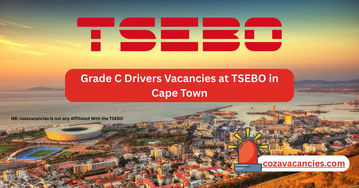 Grade C Drivers Vacancies at TSEBO in Cape Town