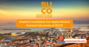 Grade12 Candidates Can Apply General Assistant Vacancies at BUCO