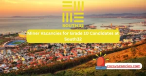 Miner Vacancies for Grade 10 Candidates at South32