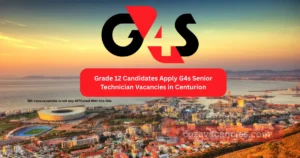 Grade 12 Candidates Apply G4s Senior Technician Vacancies in Centurion