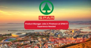 Product Manager Jobs in Pinetown at SPAR IT Experience Needed