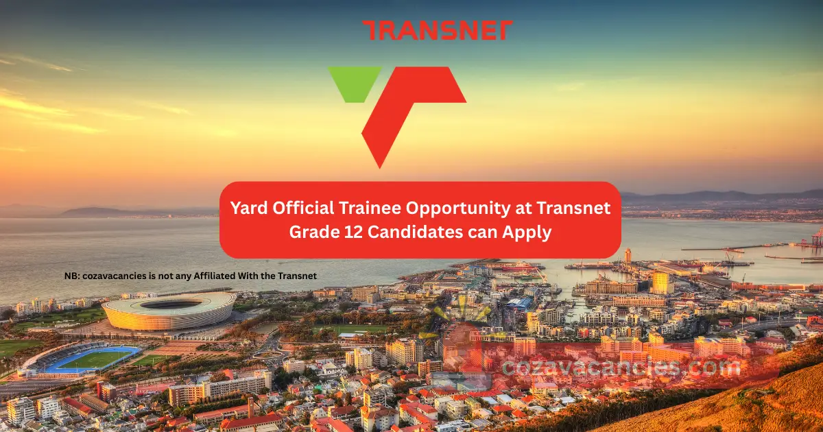 Yard Official Trainee Opportunity at Transnet Grade 12 Candidates can Apply
