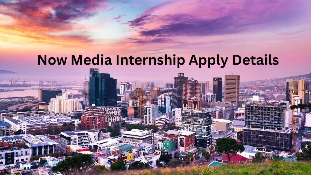 Now Media Internship Apply Details